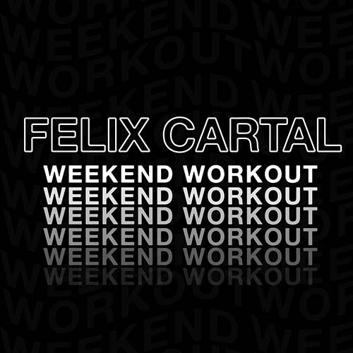Felix Cartal – Weekend Workout 259: Odd Mob Guest Mix Felix Cartal – Weekend Workout 259: Odd Mob Guest Mix