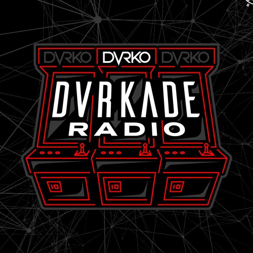 DVRKO - DVRKADE Radio