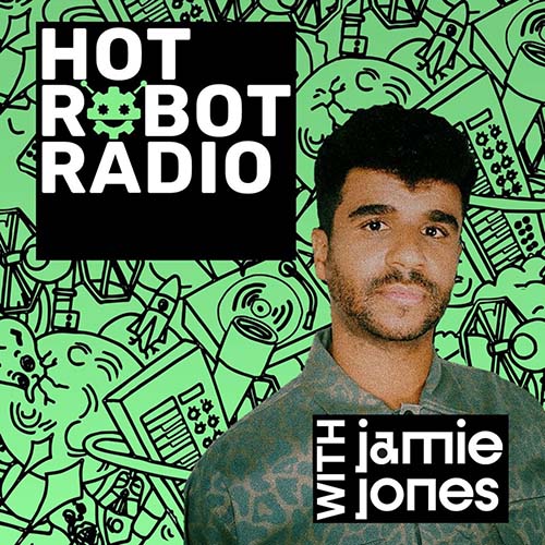 Jamie Jones - Hot Robot Radio