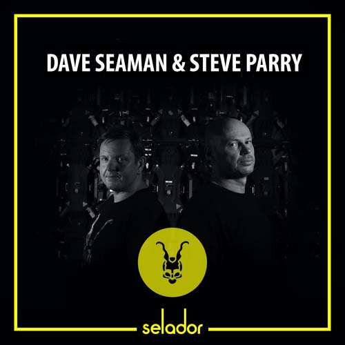 Selador Sessions - Dave Seaman & Steve Parry