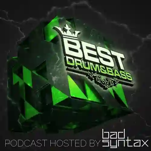 Bad Syntax - Best Drum and Bass Podcast