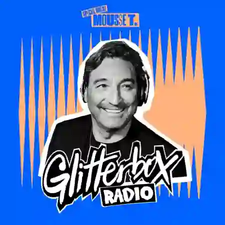 Glitterbox Radio Show - Mousse T