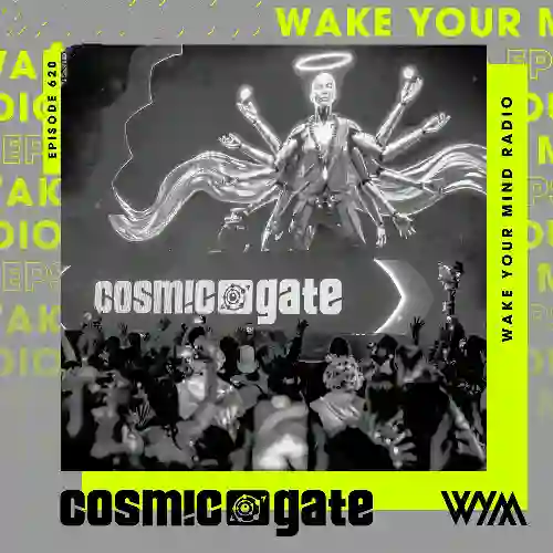 Cosmic Gate - Wake Your Mind Radio