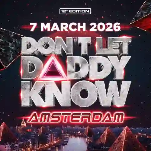Don't Let Daddy Know Amsterdam 2026 (Amsterdam, Netherlands - 07-03-2026)