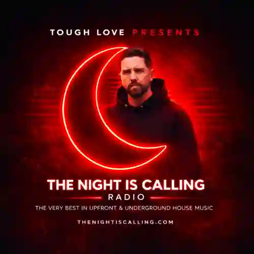 Tough Love - The Night is Calling Radio