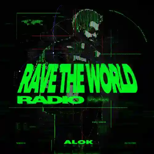 Alok - Rave The World Radio