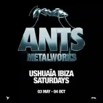 ANTS Ibiza 2025 (Ushuaia, Ibiza)