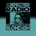 Defected Radio Show: BLOND:ISH Takeover