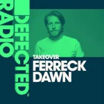 Defected Radio Show Ferreck Dawn Takeover