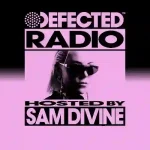 Defected Radio Show Hosted by Sam Divine