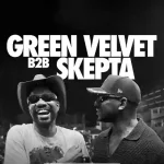 Green Velvet B2B Skepta