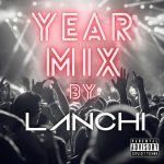 Lanchi - Yearmix 2021
