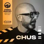 Chus - Stereo Productions Podcast