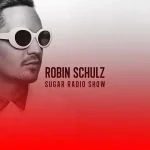 Robin Schulz - Sugar Radio Show