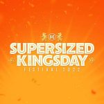 Supersized Kingsday Festival 2022