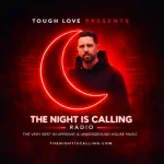 Tough Love - The Night is Calling Radio