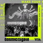 Cosmic Gate - Wake Your Mind Radio