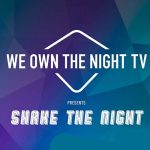 We Own The Night pres. Shake The Night
