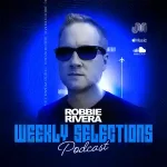 Robbie Rivera - Weekly Selections